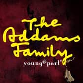 The Addams Family Young @Part takes place this weekend