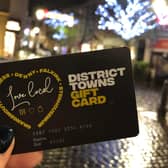The District Towns Gift Card scheme allows people to buy anything from £5 to £500 on a card