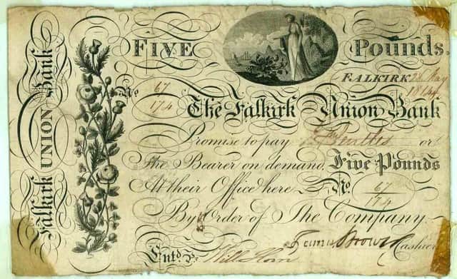 A £5 note from the Falkirk Union Bank 1814. (pic: submitted)