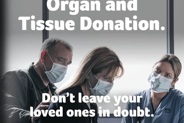 A new campaign is encouraging people in Forth Valley not to leave loved ones in doubt when it comes to their organ and tissue donation decision.