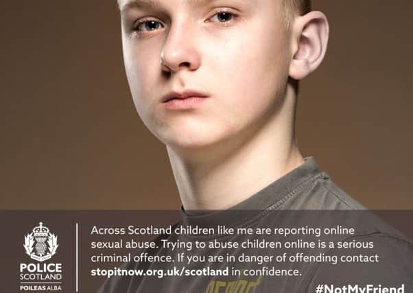 Police Scotland launched a hard-hitting campaign to target child sexual abusers online on Tuesday, March 27, 2018.
Contributed image