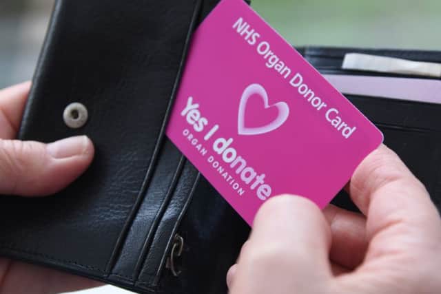 If you carry the "Yes I donate" NHS organ donor card, please make sure your family is aware of your decision.
