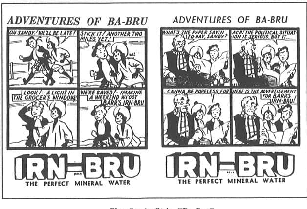 Cartoon strip...was used in newspapers to advertise our other national drink. It was part of a very successful advertising campaign for Irn Bru.