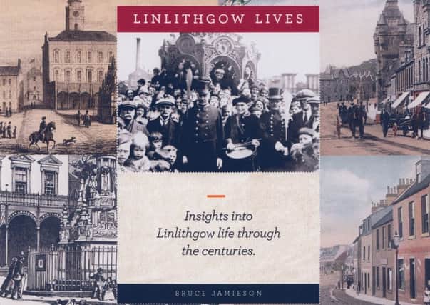 The front cover of Linlithgow Lives, a new book by Bruce Jamieson.